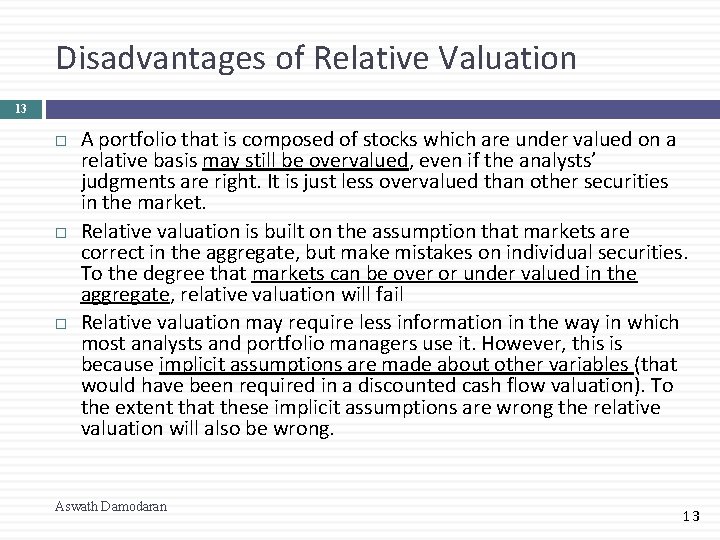 Disadvantages of Relative Valuation 13 A portfolio that is composed of stocks which are