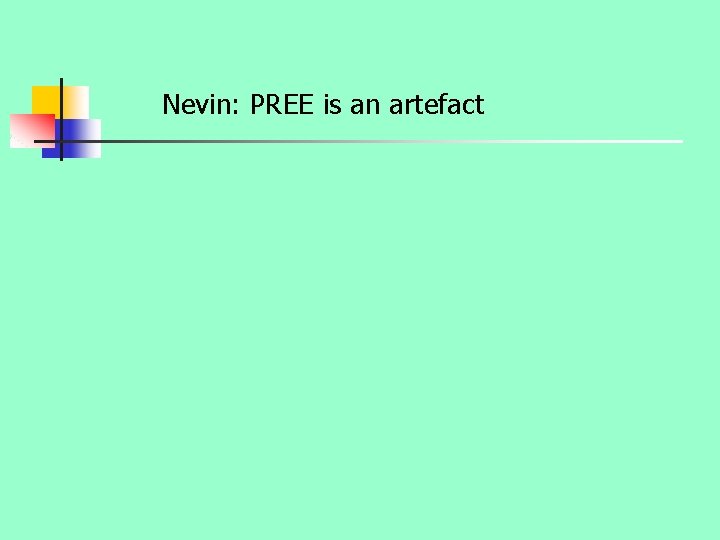 Nevin: PREE is an artefact 