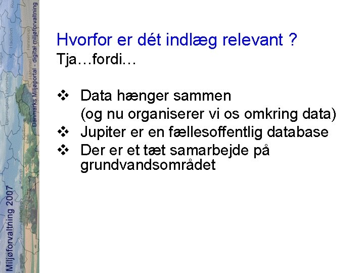 Hvorfor er dét indlæg relevant ? Tja…fordi… v Data hænger sammen (og nu organiserer