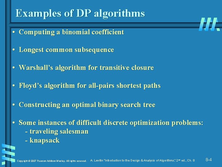 Examples of DP algorithms • Computing a binomial coefficient • Longest common subsequence •