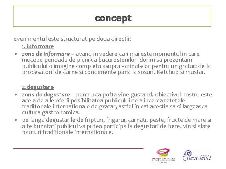 concept evenimentul este structurat pe doua directii: 1. informare • zona de informare –