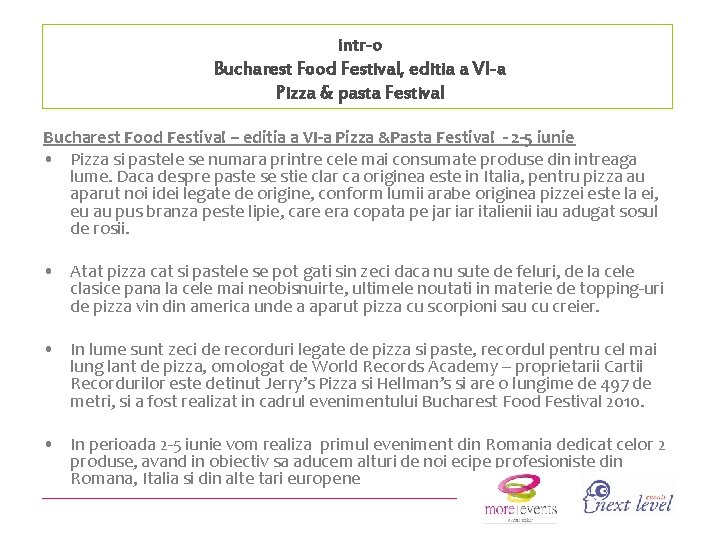 intr-o Bucharest Food Festival, editia a VI-a Pizza & pasta Festival Bucharest Food Festival
