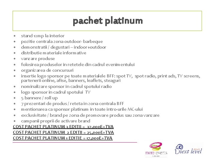 pachet platinum • • stand 12 mp la interior pozitie centrala zona outdoor- barbeque