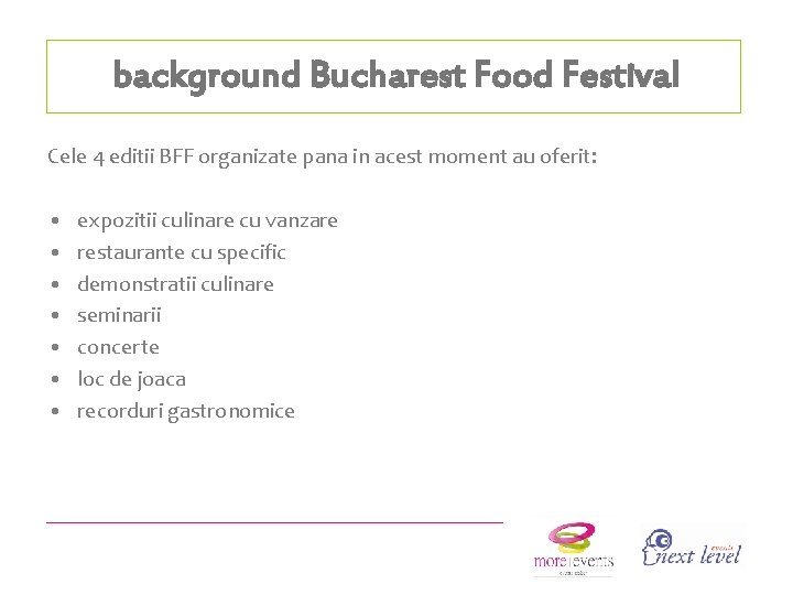 background Bucharest Food Festival Cele 4 editii BFF organizate pana in acest moment au