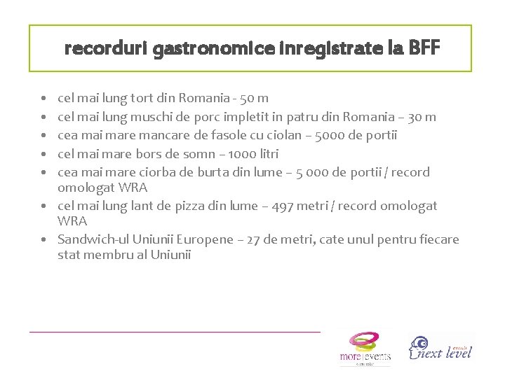 recorduri gastronomice inregistrate la BFF • • • cel mai lung tort din Romania