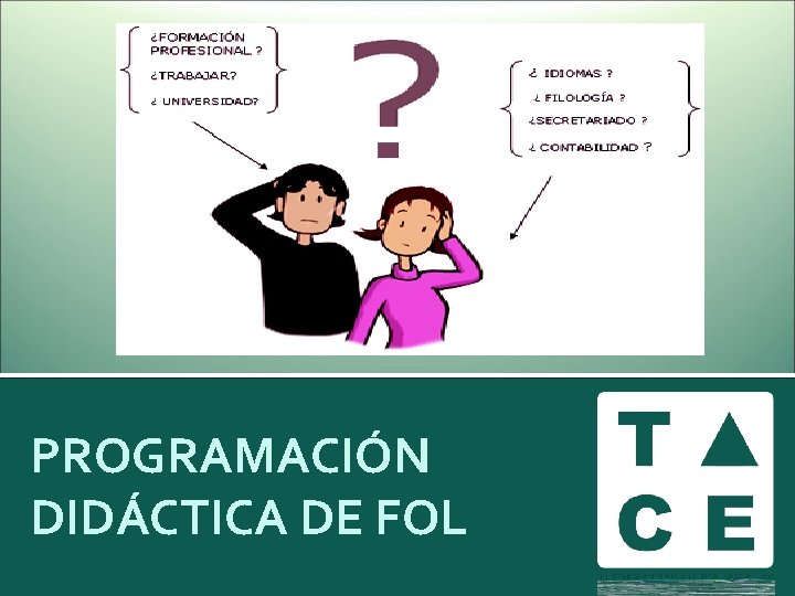 PROGRAMACIÓN DIDÁCTICA DE FOL PROGRAMACIÓN DIDÁCTICA DE FOL