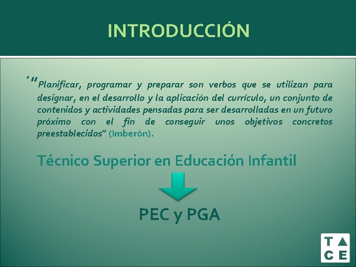 INTRODUCCIÓN ´”Planificar, programar y preparar son verbos que se utilizan para designar, en el INTRODUCCIÓN ´”Planificar, programar y preparar son verbos que se utilizan para designar, en el
