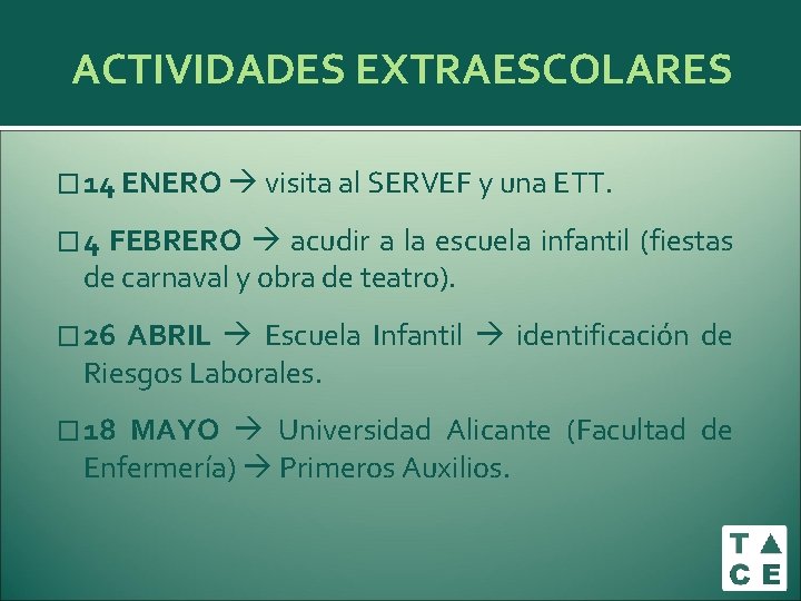 ACTIVIDADES EXTRAESCOLARES � 14 ENERO visita al SERVEF y una ETT. � 4 FEBRERO ACTIVIDADES EXTRAESCOLARES � 14 ENERO visita al SERVEF y una ETT. � 4 FEBRERO