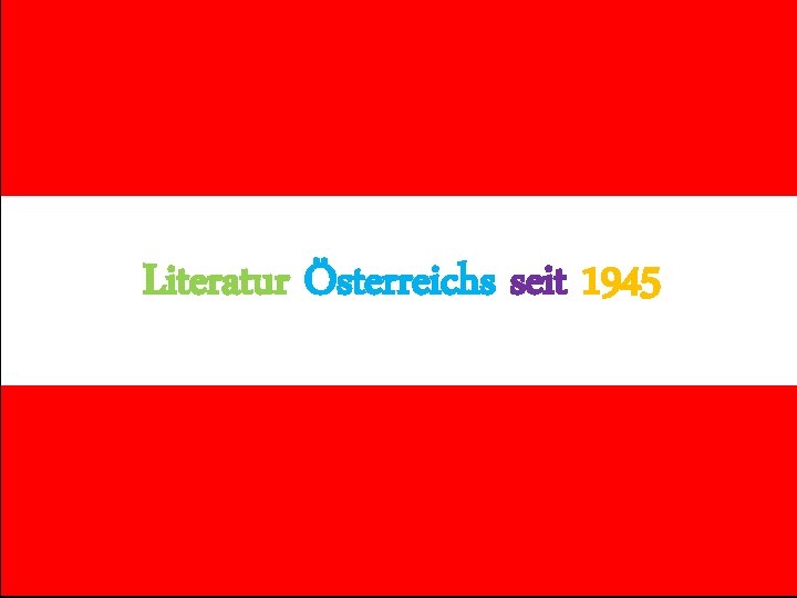 Literatur Österreichs seit 1945 