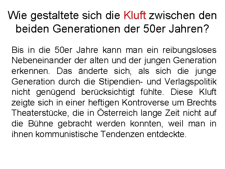 Wie gestaltete sich die Kluft zwischen den beiden Generationen der 50 er Jahren? Bis