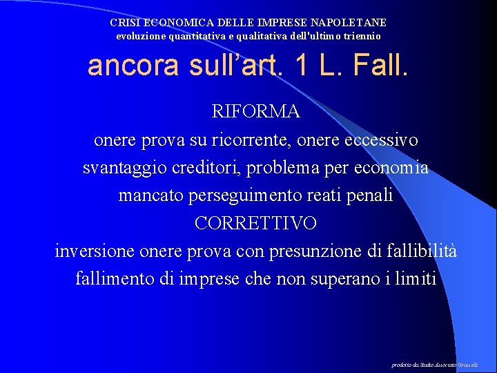 CRISI ECONOMICA DELLE IMPRESE NAPOLETANE evoluzione quantitativa e qualitativa dell'ultimo triennio ancora sull’art. 1