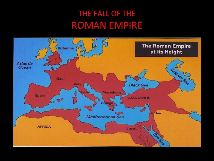 THE FALL OF THE ROMAN EMPIRE 