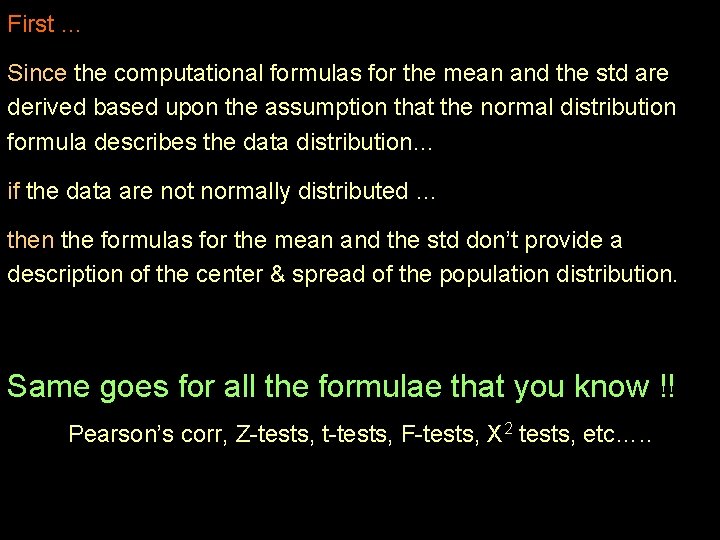 First … Since the computational formulas for the mean and the std are derived