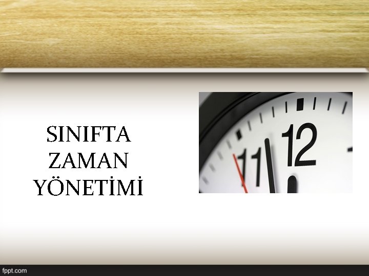 SINIFTA ZAMAN YÖNETİMİ 