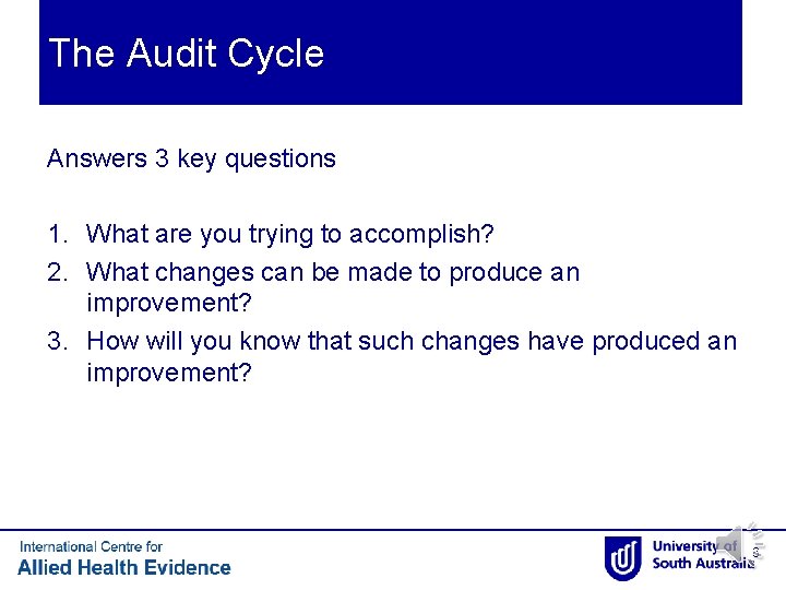 The Audit Cycle Answers 3 key questions 1. What are you trying to accomplish? The Audit Cycle Answers 3 key questions 1. What are you trying to accomplish?