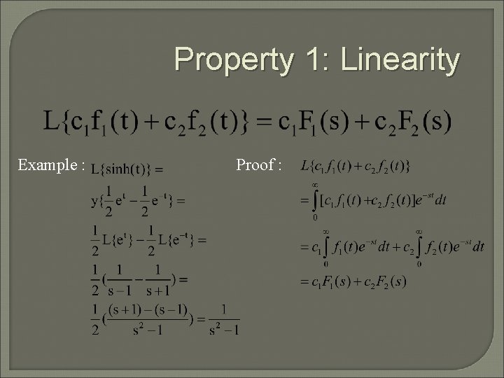 Property 1: Linearity Example : Proof : 