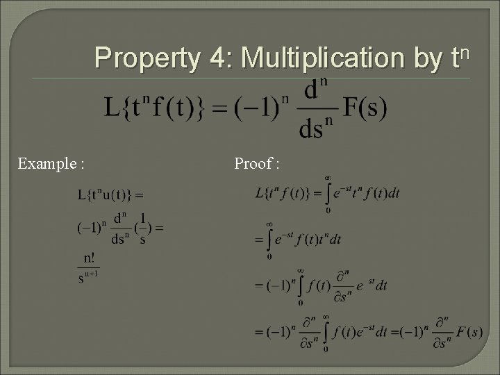 Property 4: Multiplication by tn Example : Proof : 