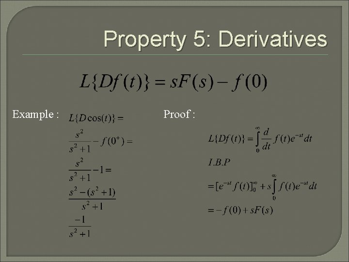 Property 5: Derivatives Example : Proof : 