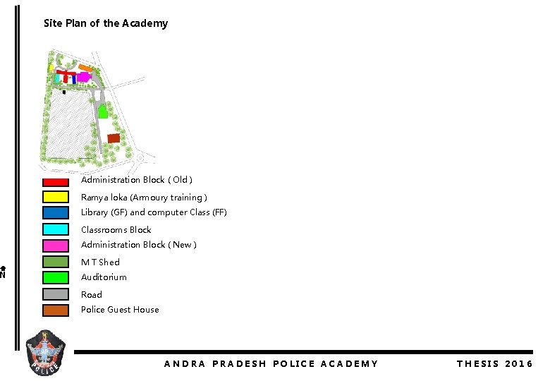 N Site Plan of the Academy Administration Block ( Old ) Ramya loka (Armoury