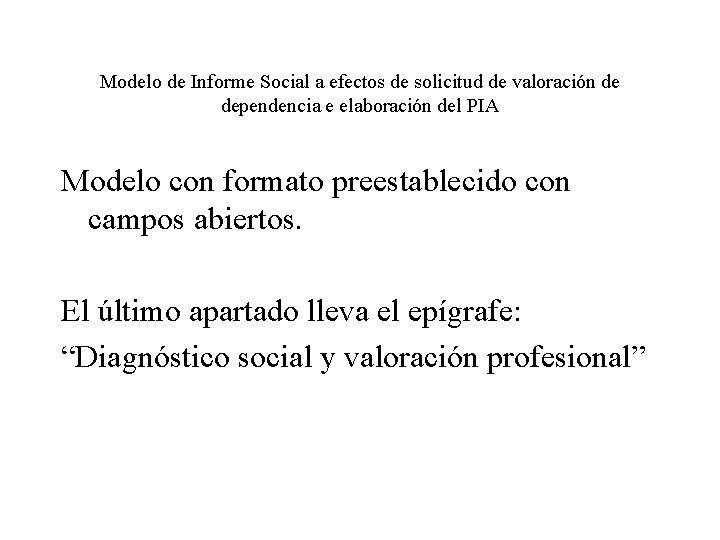 Modelo de Informe Social a efectos de solicitud de valoración de dependencia e elaboración