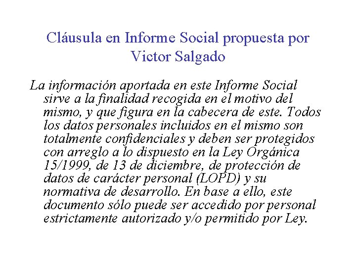Cláusula en Informe Social propuesta por Victor Salgado La información aportada en este Informe