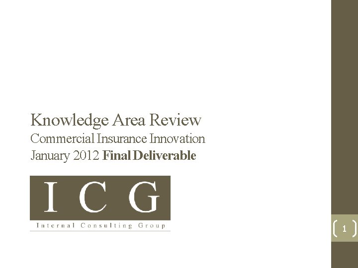 Knowledge Area Review Commercial Insurance Innovation January 2012 Final Deliverable 1 