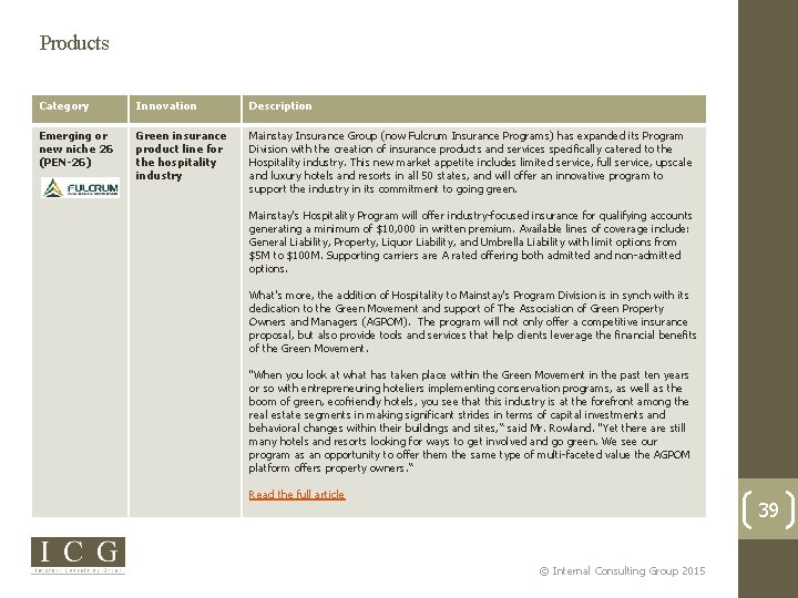 Products Category Innovation Description Emerging or new niche 26 (PEN-26) Green insurance product line