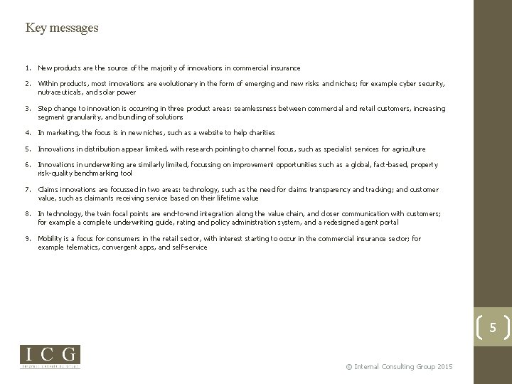Key messages 1. New products are the source of the majority of innovations in