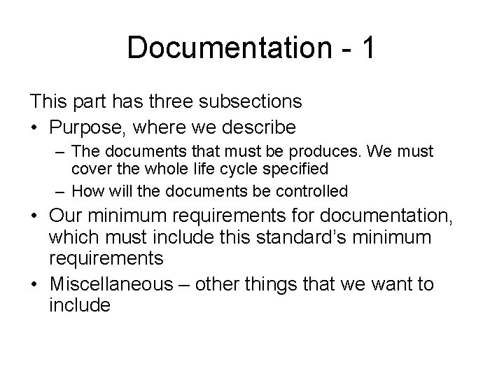 Documentation - 1 This part has three subsections • Purpose, where we describe –