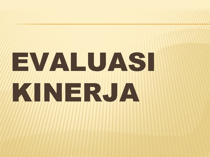 EVALUASI KINERJA 