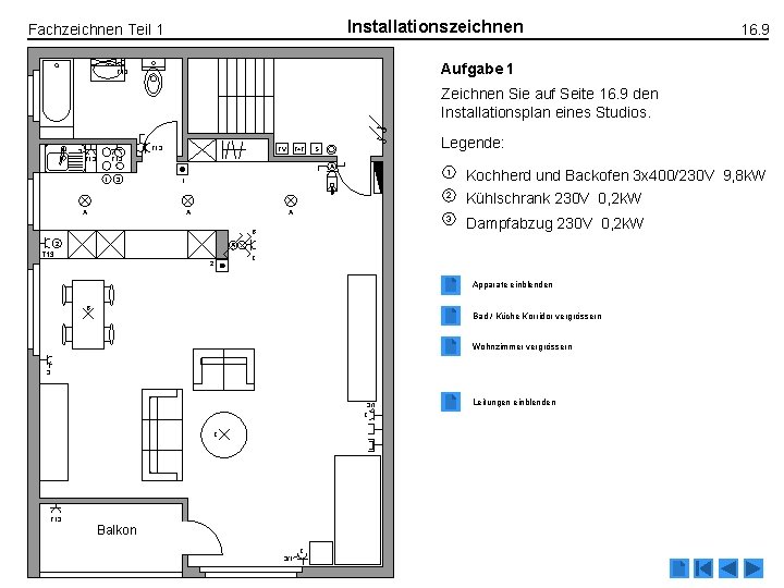Installationszeichnen Fachzeichnen Teil 1 16. 9 Aufgabe 1 T 13 Zeichnen Sie auf Seite Installationszeichnen Fachzeichnen Teil 1 16. 9 Aufgabe 1 T 13 Zeichnen Sie auf Seite