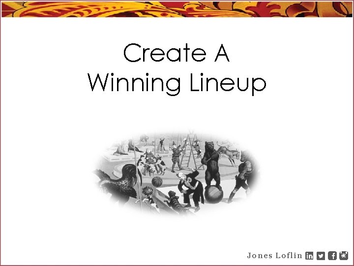 Create A Winning Lineup Jones Loflin 