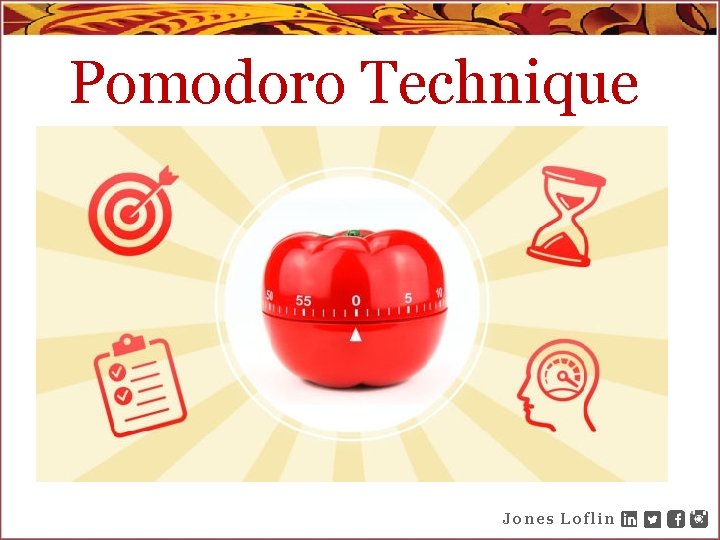 Pomodoro Technique Jones Loflin 