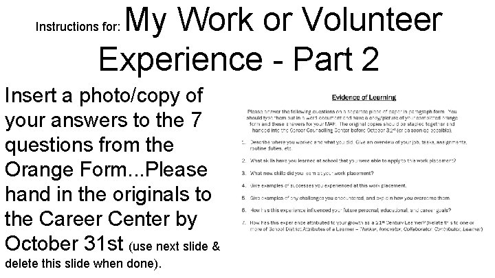 My Work or Volunteer Experience - Part 2 Instructions for: Insert a photo/copy of