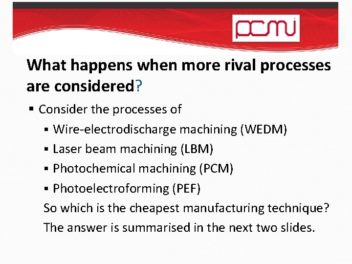 What happens when more rival processes are considered? § Consider the processes of §