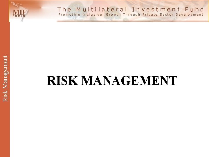 Risk Management RISK MANAGEMENT 