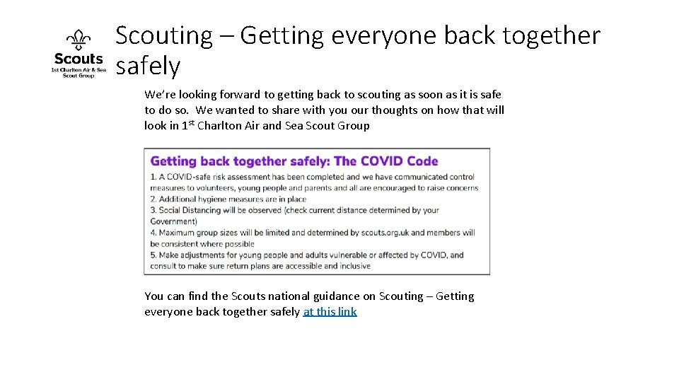 Scouting – Getting everyone back together safely We’re looking forward to getting back to