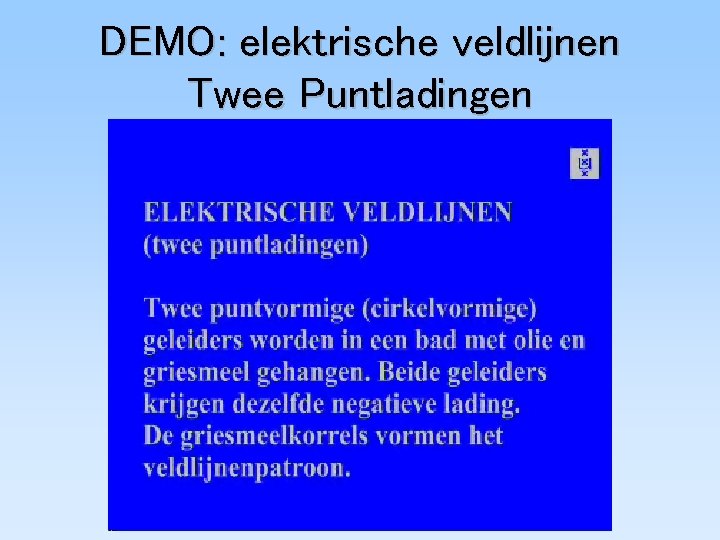 DEMO: elektrische veldlijnen Twee Puntladingen 