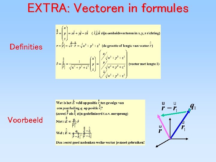 EXTRA: Vectoren in formules Definities Voorbeeld 