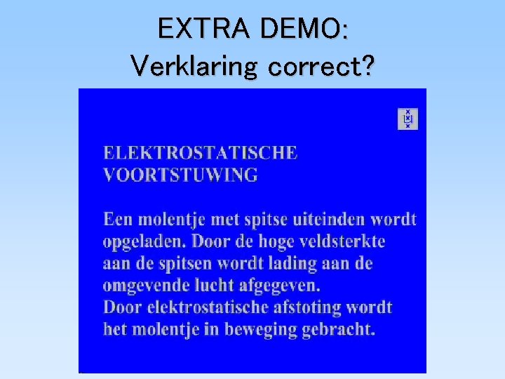 EXTRA DEMO: Verklaring correct? 