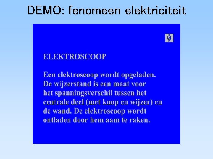 DEMO: fenomeen elektriciteit DEMO: fenomeen elektriciteit