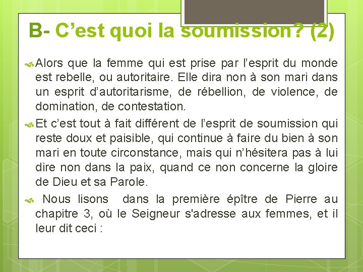 B- C’est quoi la soumission? (2) Alors que la femme qui est prise par