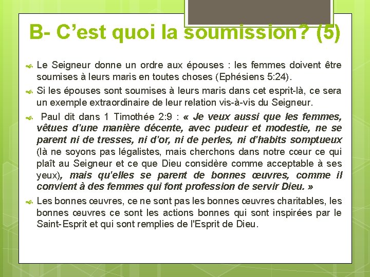 B- C’est quoi la soumission? (5) Le Seigneur donne un ordre aux épouses :