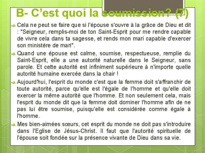 B- C’est quoi la soumission? (7) Cela ne peut se faire que si l'épouse