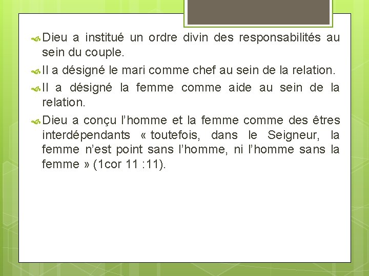  Dieu a institué un ordre divin des responsabilités au sein du couple. Il