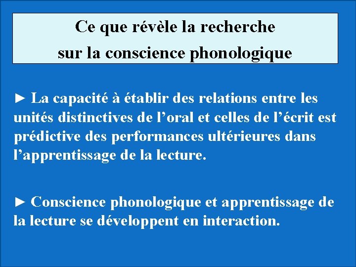 Ce que révèle la recherche sur la conscience phonologique ► La capacité à établir