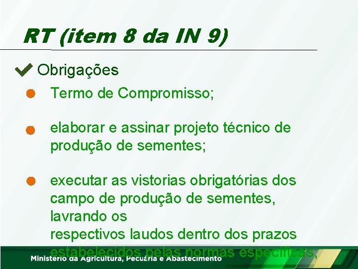 RT (item 8 da IN 9) Obrigações Termo de Compromisso; elaborar e assinar projeto