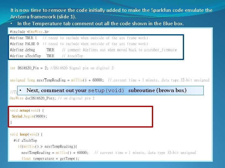 It is now time to remove the code initially added to make the Sparkfun