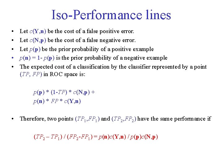 Iso Performance lines • • • Let c(Y, n) be the cost of a