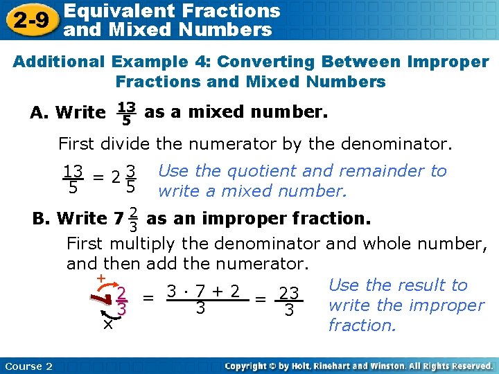 Equivalent Fractions 2 -9 and Mixed Numbers Additional Example 4: Converting Between Improper Fractions